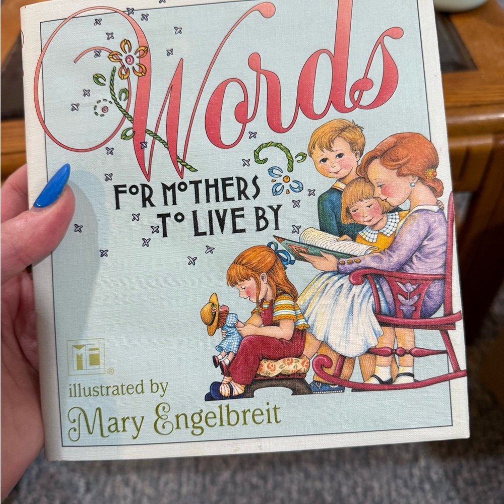 Words for Mothers to Live by by Mary Engelbreit